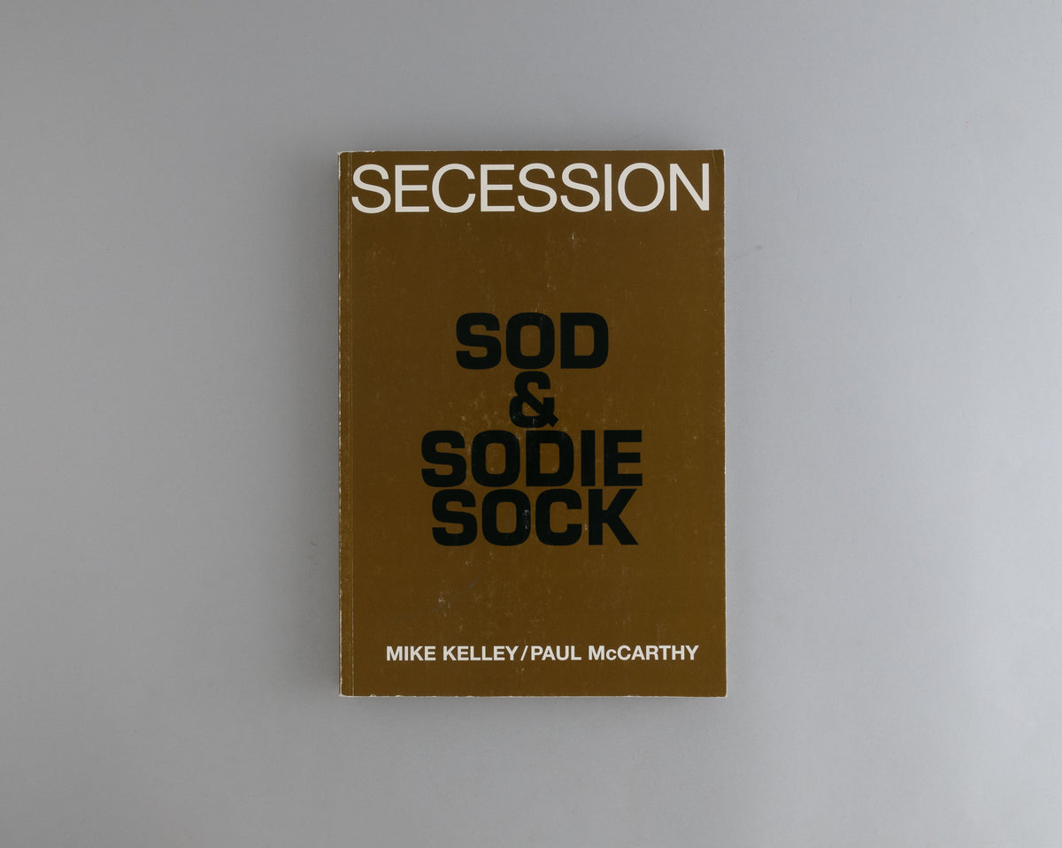 Kelley, Mike / McCarthy, Paul : Sod & Sodie Sock – Ecart-Books