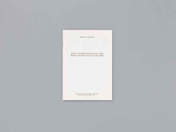 Harvey, Michael : Notes on the Wall Drawings of Sol LeWitt