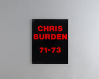 Burden, Chris : 1971 - 1973