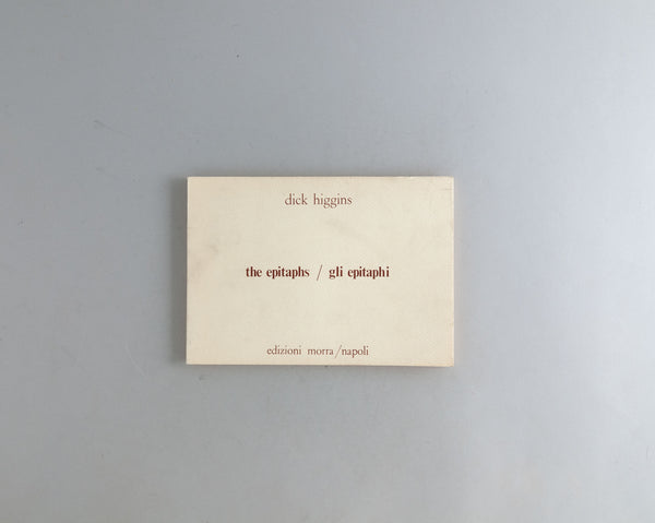 Higgins, Dick : The Epitaphs / Gli Epitaphi