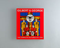 Gilbert & George : The Complete Pictures 1971 - 1985