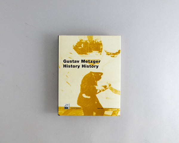 Metzger, Gustav : History History