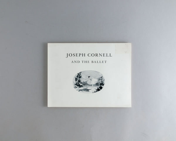 Cornell, Joseph : And the Ballet