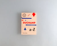 Duchamp, Marcel : Dictionary A - Z