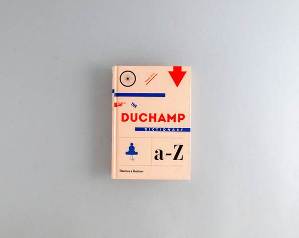 Duchamp, Marcel : Dictionary A - Z