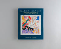 Graves, Nancy : Excavations in Print a Catalogue Raisonné