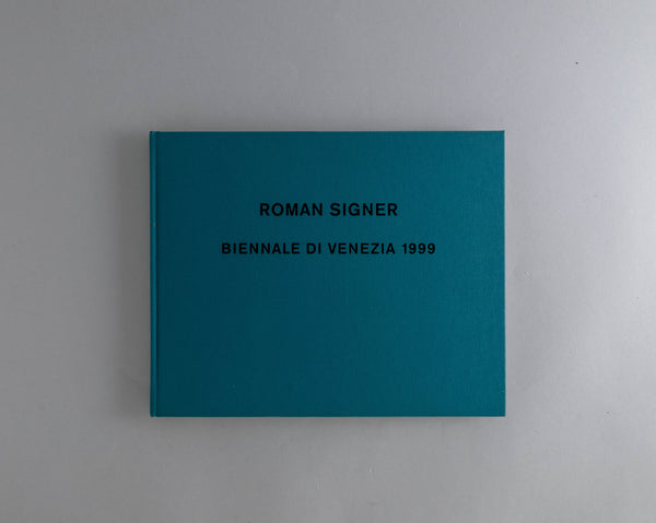 Signer, Roman : Biennal Di Venezia 1999