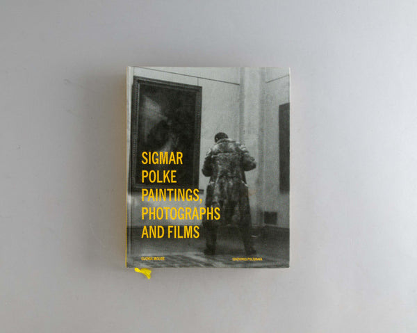 Polke, Sigmar : Paintings, Photographs and Films