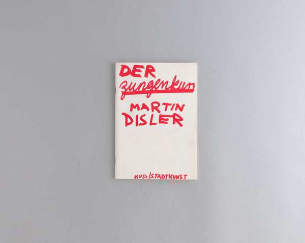 Disler, Martin : Der Zungenkuss SIGNED